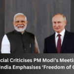 US Official Criticises PM Modi’s Meeting with Putin; India Emphasises ‘Freedom of Choice’