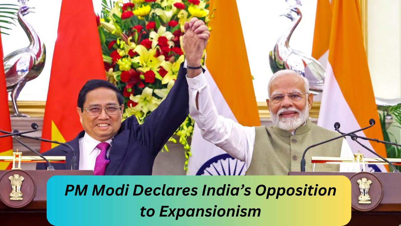 PM Modi Declares India’s Opposition to Expansionism