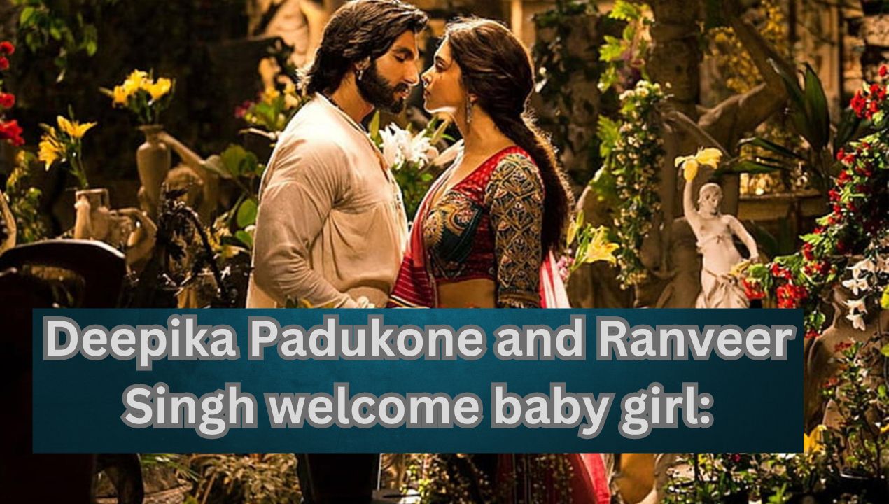 Deepika Padukone and Ranveer Singh welcome baby girl