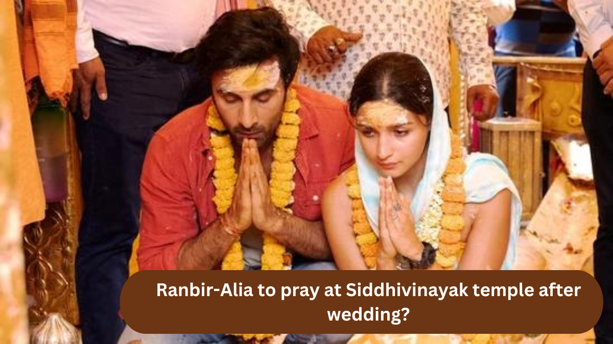 Ranbir-Alia to pray at Siddhivinayak temple after wedding?