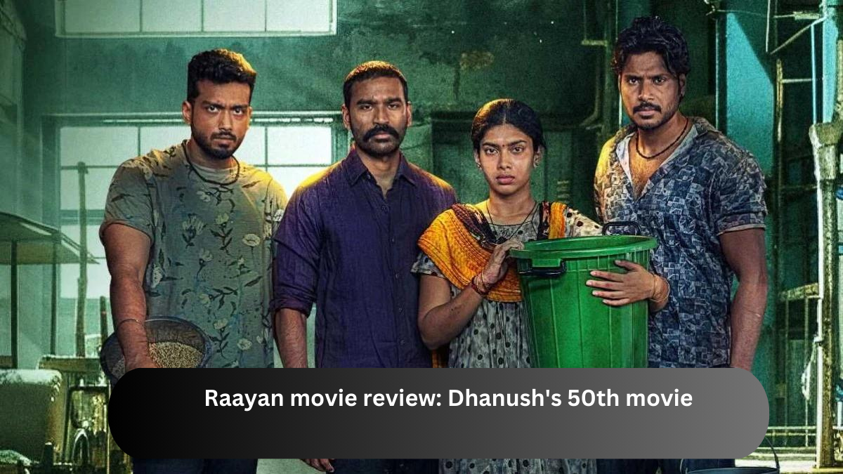 Raayan movie review: Dhanush's 50th movie is 'monster of a film'