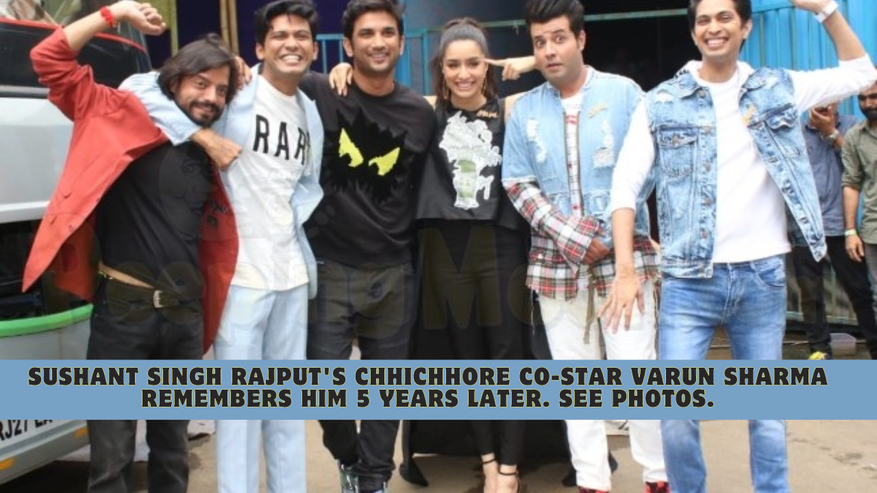 Sushant Singh Rajput's Chhichhore co-star Varun Sharma remembers him 5 years later. See photos.