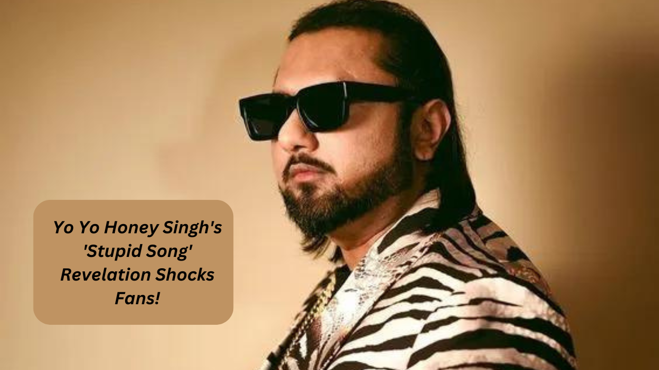 Yo Yo Honey Singh's 'Stupid Song' Revelation Shocks Fans!